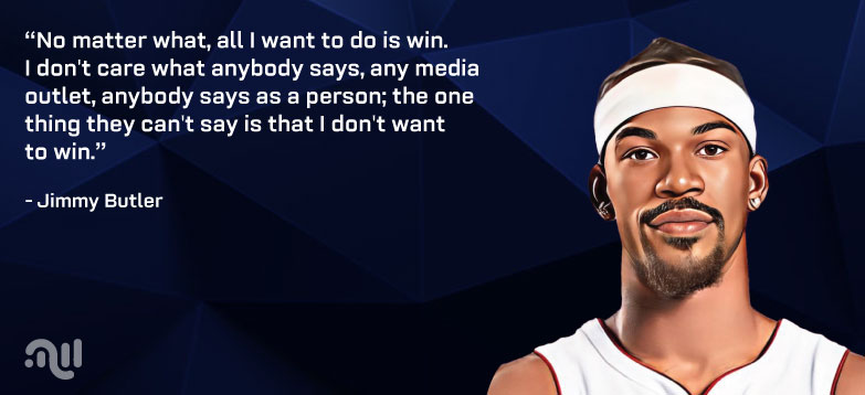 Favourite Quote three from Jimmy Butler