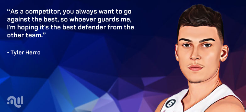 Favourite Quote one from Tyler Herro