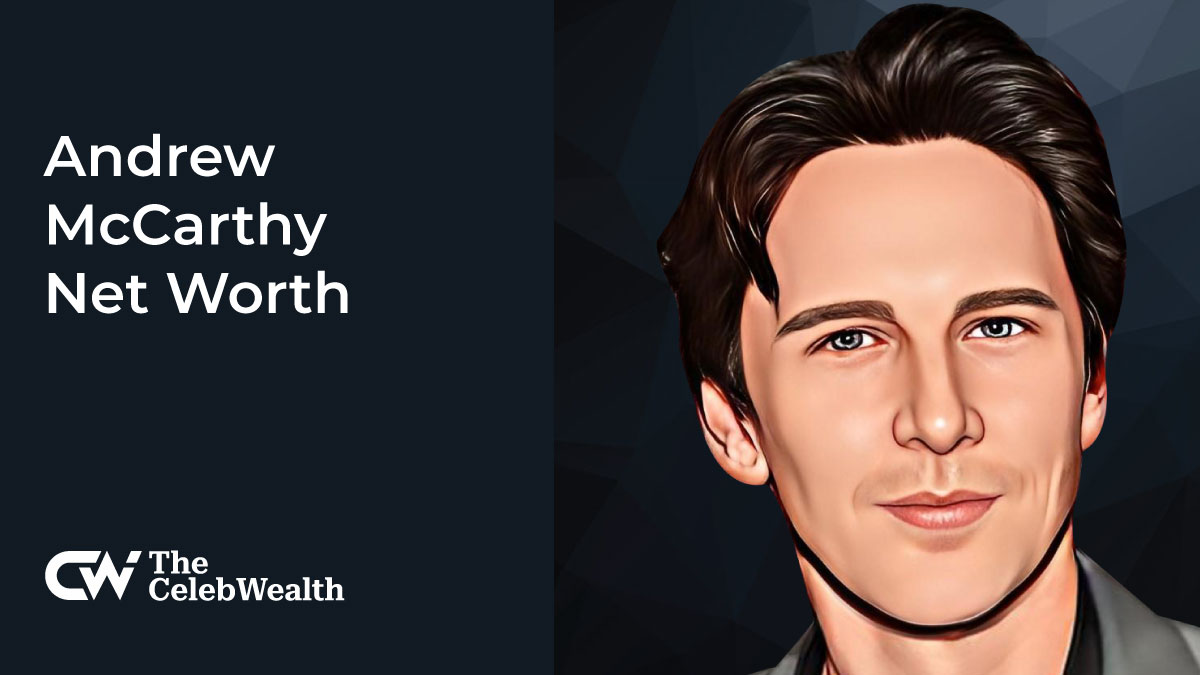 Andrew McCarthy Net Worth (Updated 2024) • TheCelebWealth