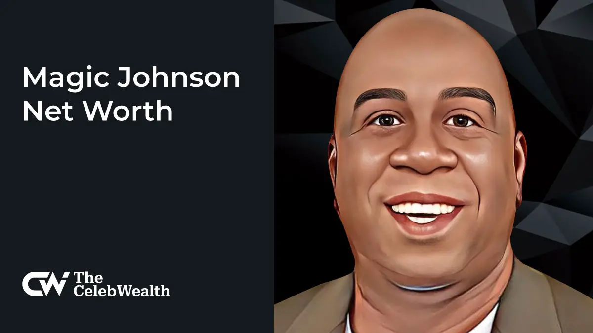 Magic Johnson Net Worth (Updated 2024) • TheCelebWealth