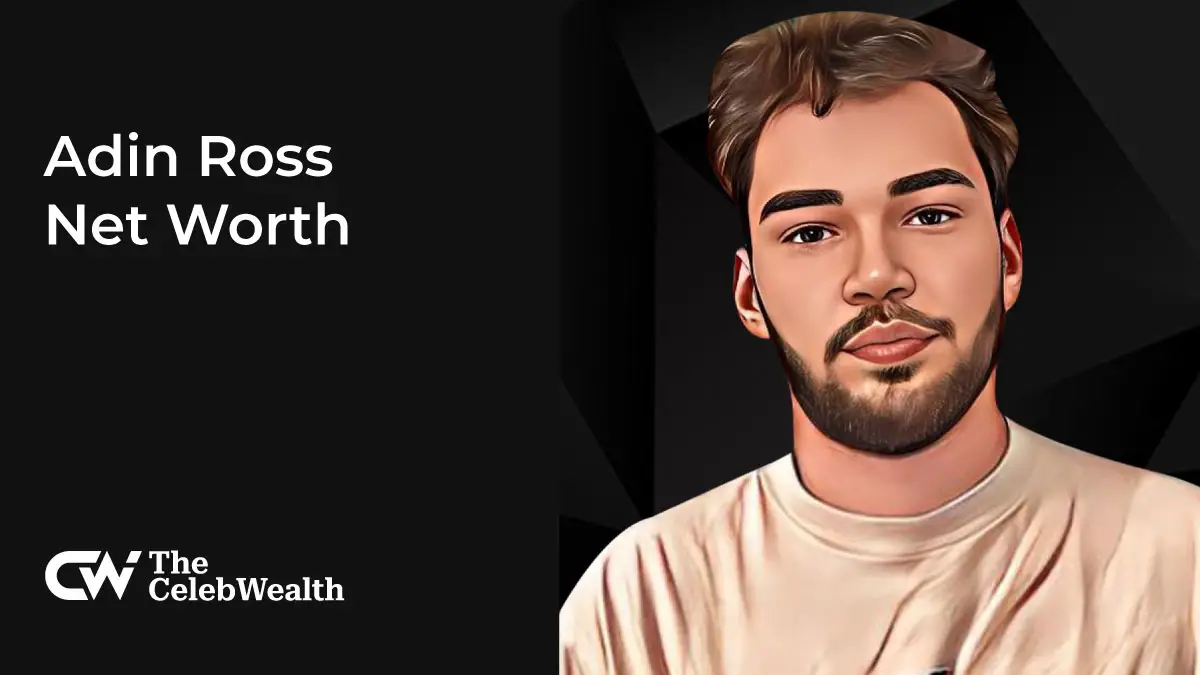 Adin Ross Net Worth (Updated 2024) • TheCelebWealth