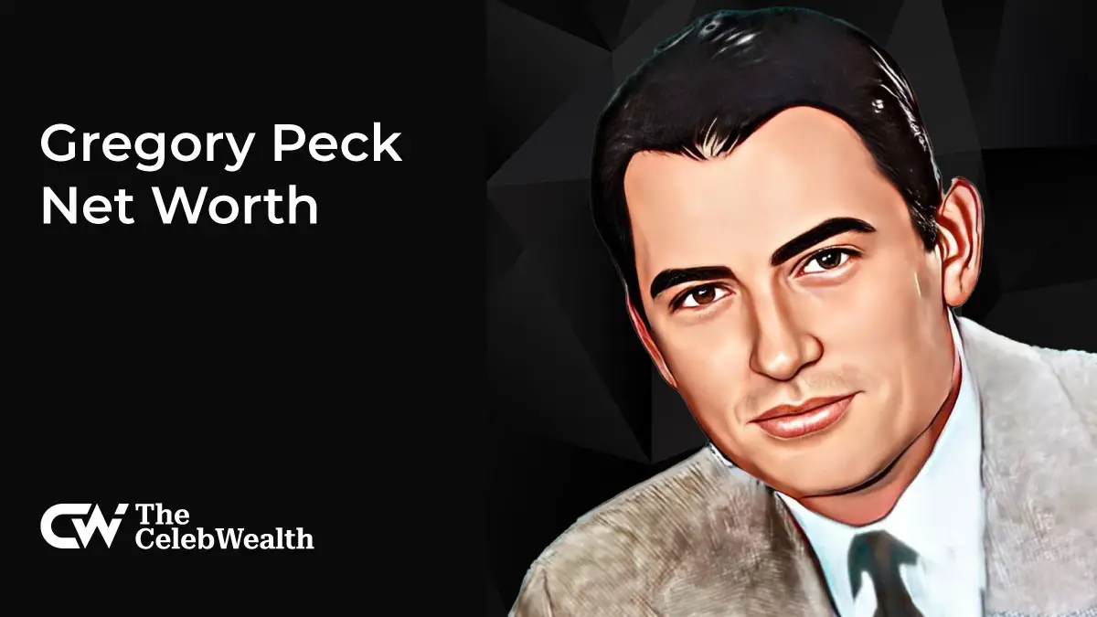 Gregory Peck Net Worth (Updated 2024) • TheCelebWealth