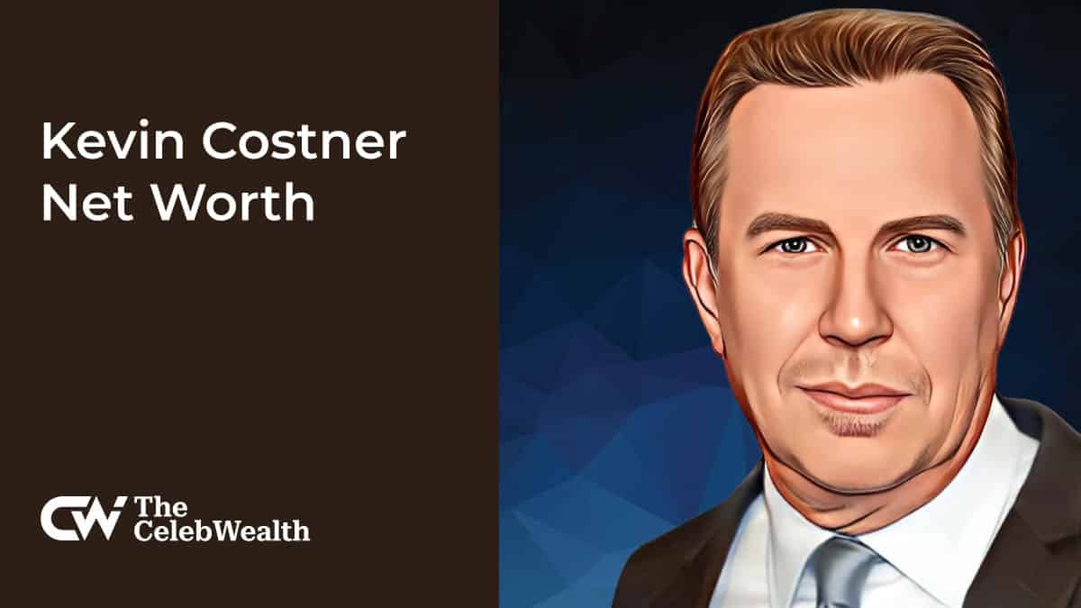 Kevin Costner Net Worth (Updated 2024) • TheCelebWealth