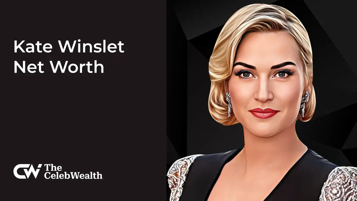 Kate Winslet Net Worth (Updated 2025) • TheCelebWealth