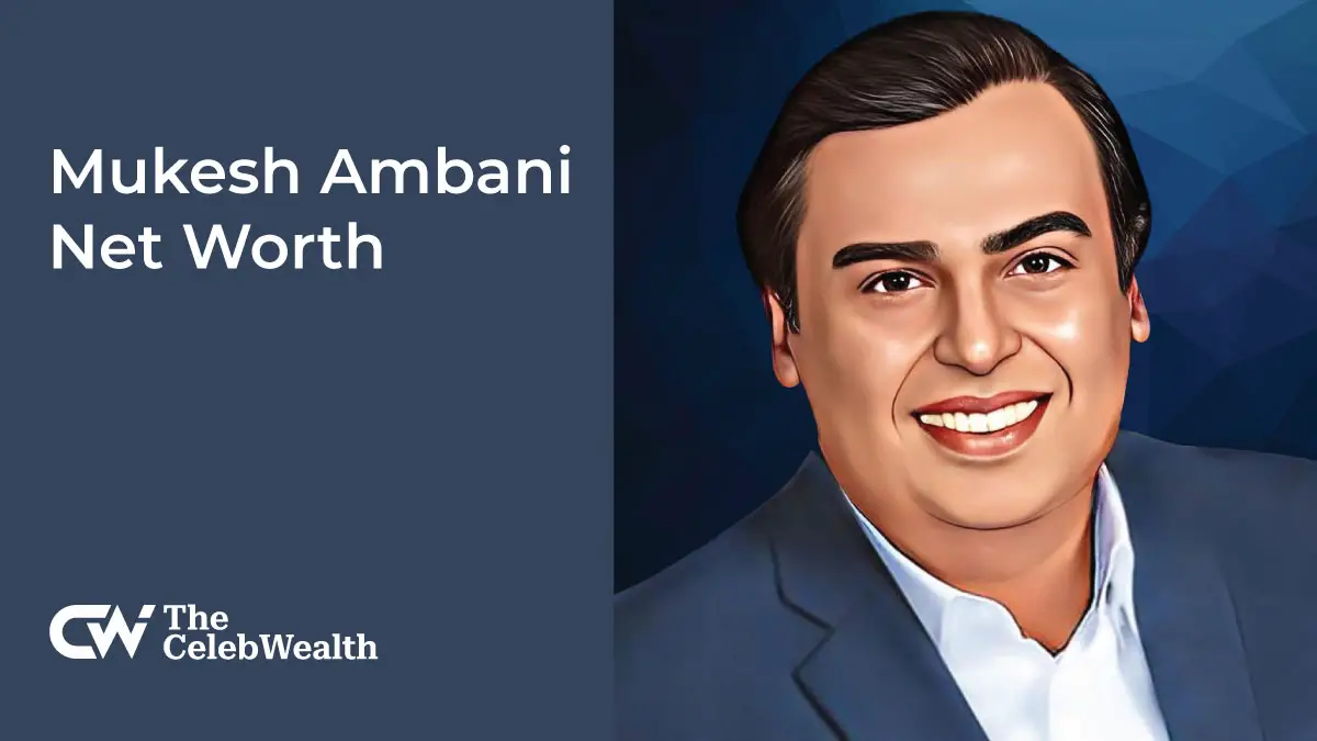 Mukesh Ambani Net Worth (Updated 2024) • TheCelebWealth