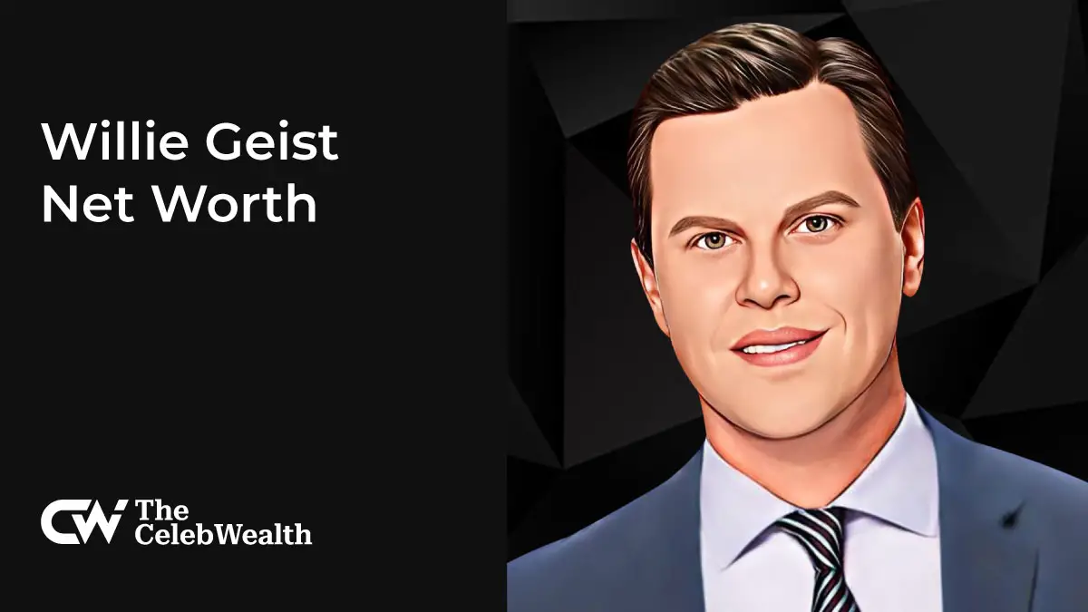 Willie Geist Net Worth (Updated 2025) • TheCelebWealth