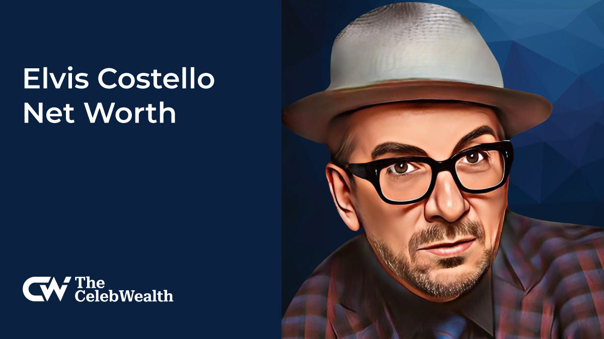 Elvis Costello Net worth (Updated 2023) • TheCelebWealth