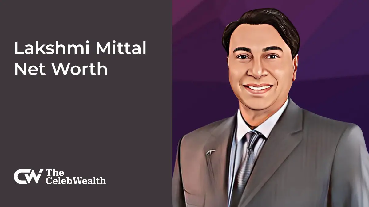 Lakshmi Mittal Net Worth - How Much is Mittal Worth?