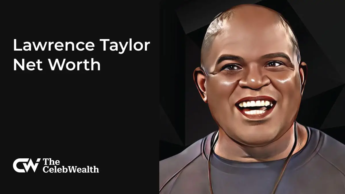 Lawrence Taylor Net Worth