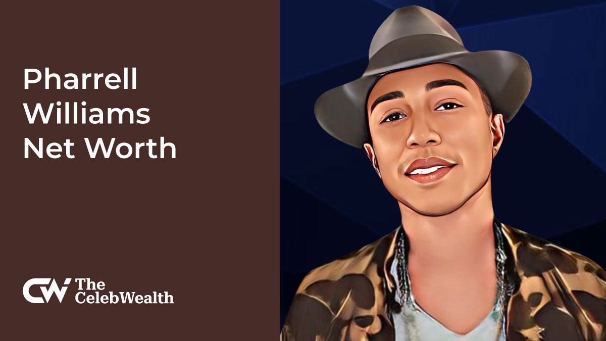 Pharrell Williams Net worth (Updated 2024) • TheCelebWealth