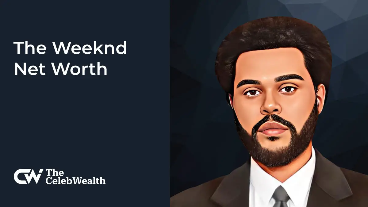 Weeknd Net Worth (Updated 2024) • TheCelebWealth