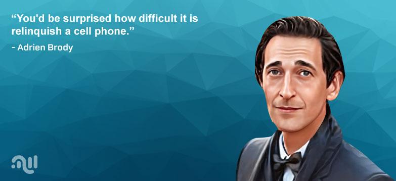 Favorites Quote 1 from Adrien Brody