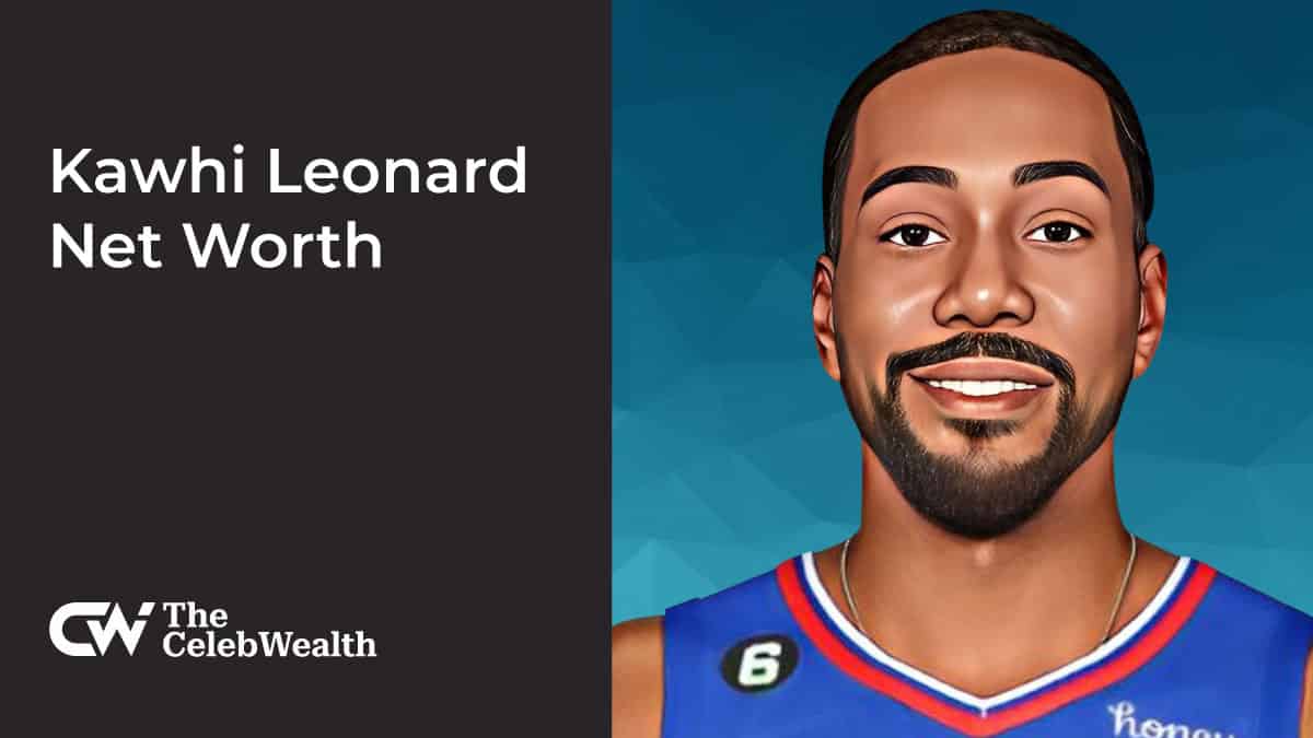Kawhi Leonard Net Worth (Updated 2024) • TheCelebWealth