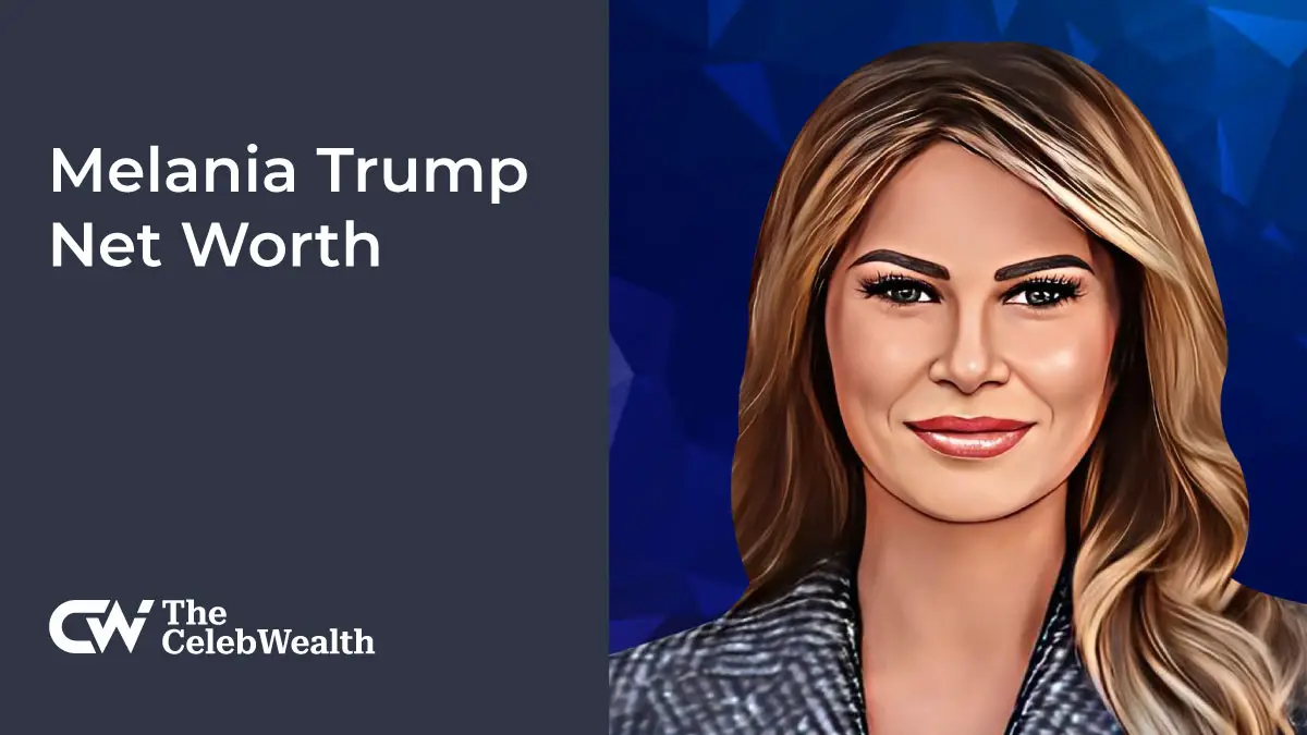 Melania Trump Net Worth (Updated 2024) • TheCelebWealth