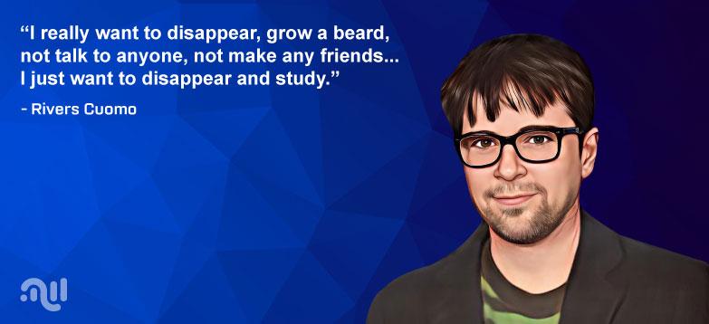 Famous Quote 1 from Rivers Cuomo