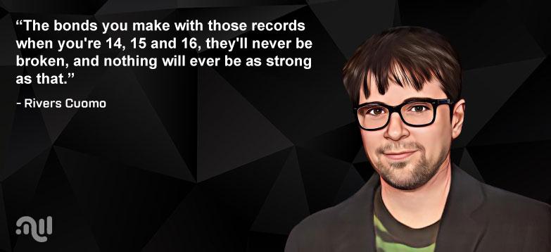 Famous Quote 2 from Rivers Cuomo