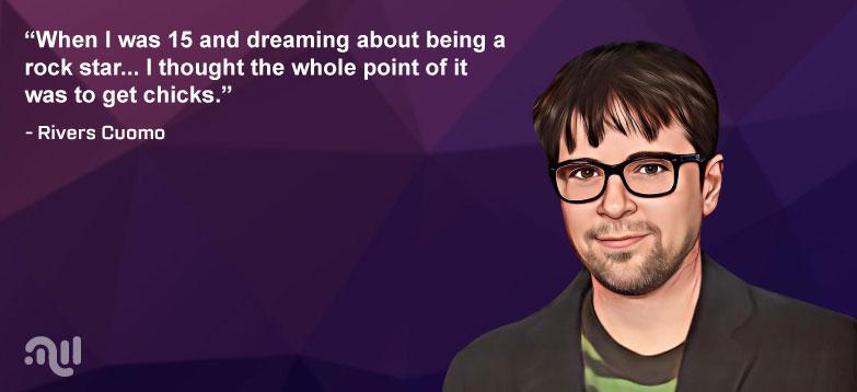 Famous Quote 3 from Rivers Cuomo