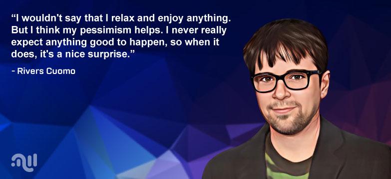 Famous Quote 4 from Rivers Cuomo