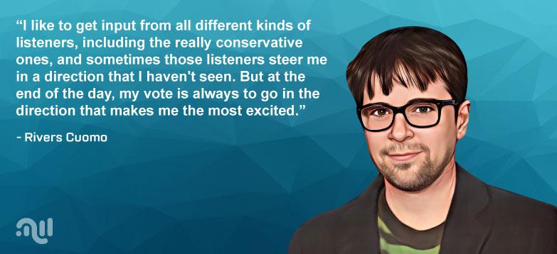 Famous Quote 7 from Rivers Cuomo