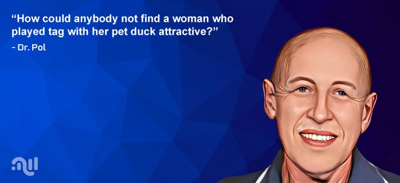 Favorite Quote 1 from Dr. Pol