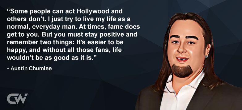 Favorite Quote 2 from Austin Chumlee