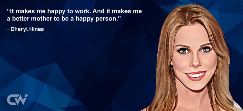 Favourite Quote 8 from Cheryl Hines