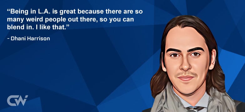 Favorited Quote 4 from Dhani Harrison