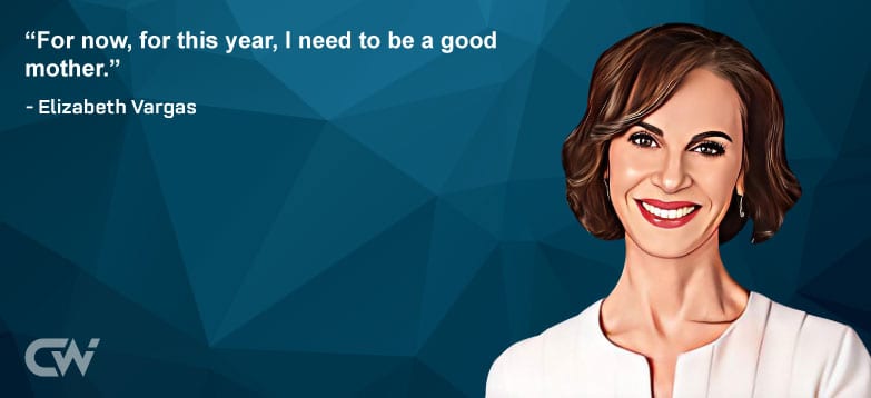 Favorite Quote 3 from Elizabeth Vargas