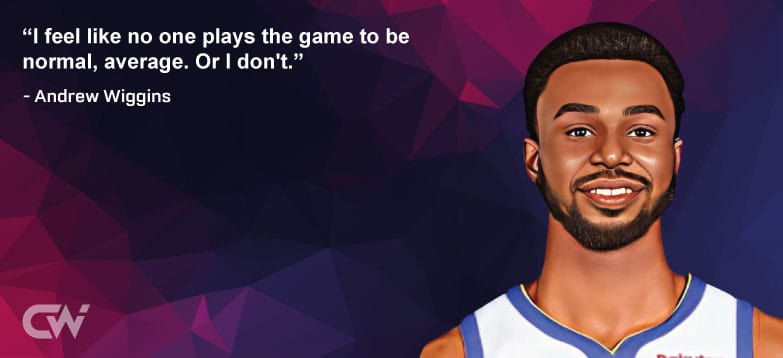 Favourite Quote 6 from Andrew Wiggins