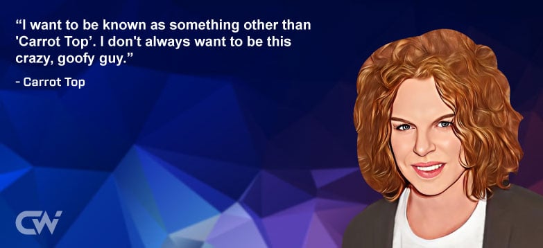 Favorite Quote 3 from Carrot Top