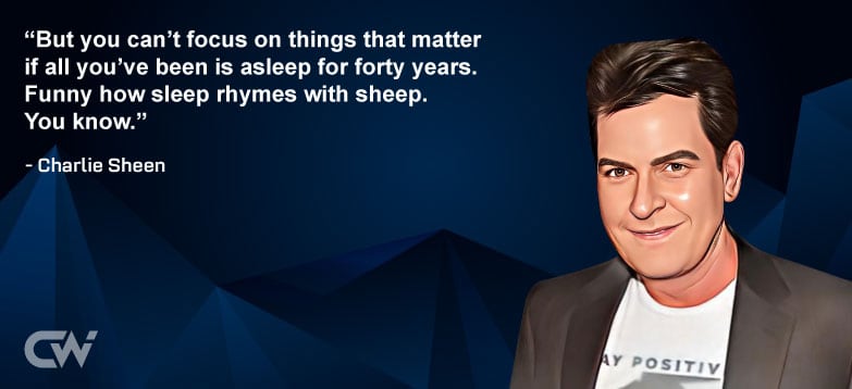 Favorite Quote 4 from Charlie Sheen