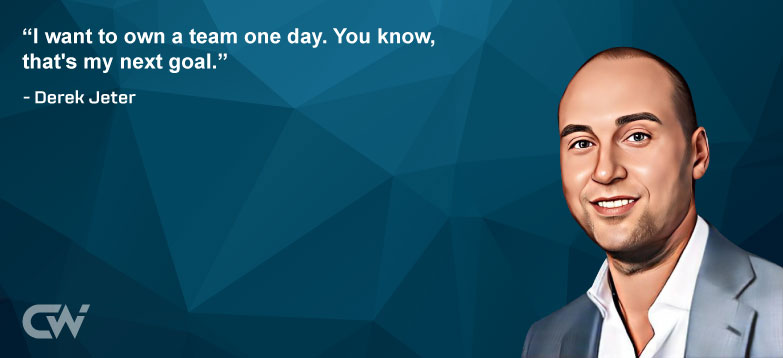 Favorite Quote 3 of Derek Jeter