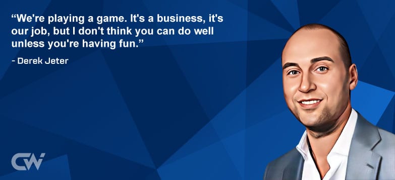 Favorite Quote 6 of Derek Jeter