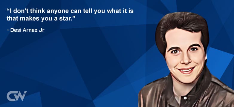 Favorite Quote 2 from The Desi Arnaz Jr
