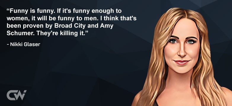 Favorite Quote 3 from Nikki Glaser