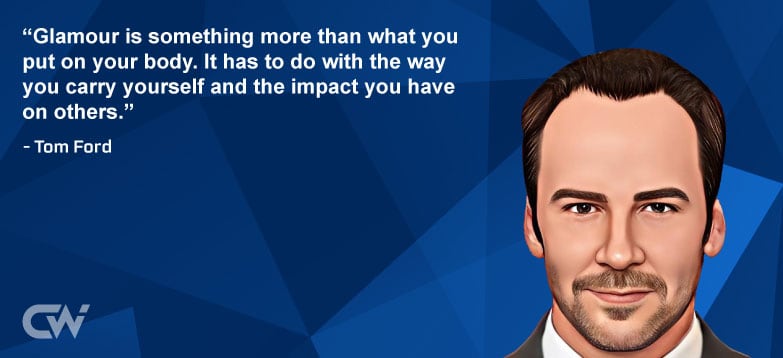 Favourite Quote 5 from Tom Ford