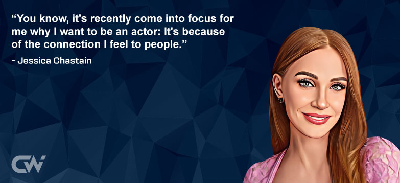 Famous Quote 5 from Jessica Chastain