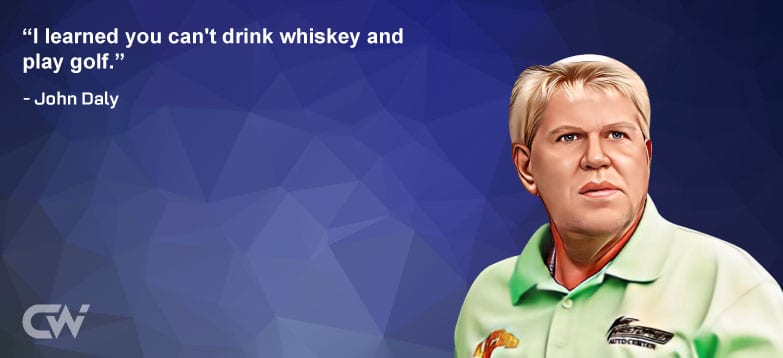 Favorite Quote 4 from John Daly