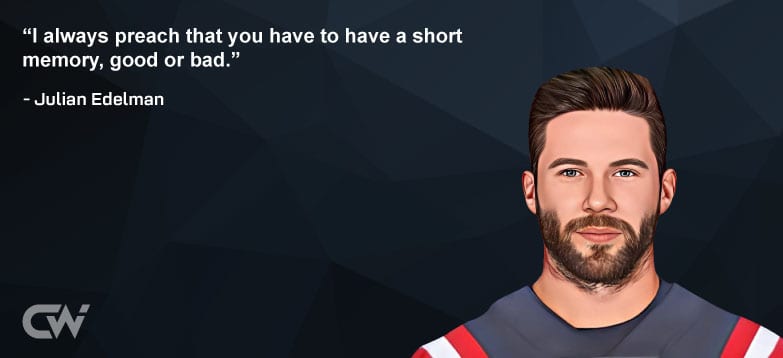 Favorite Quote 5 of Julian Edelman