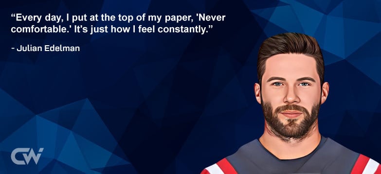 Favorite Quote 6 of Julian Edelman