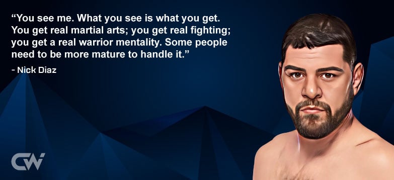 Favorite Quote 4 of Nick Diaz