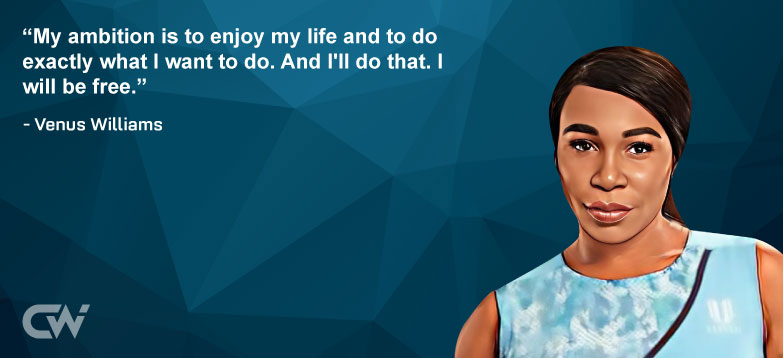 Favorite Quote 3 from Venus Williams