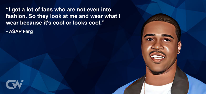 Favorite Quote 6 from A$AP Ferg