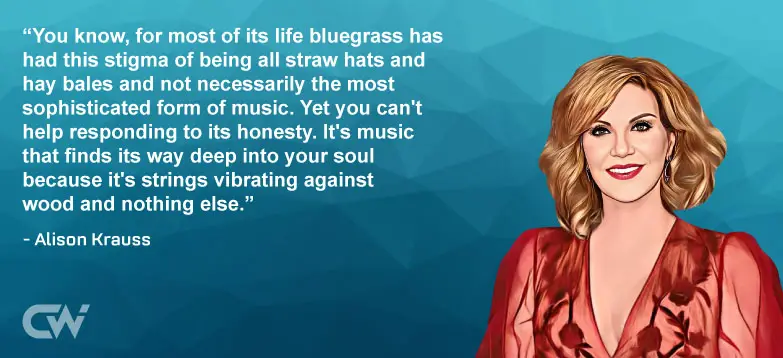 Famous Quote 1 of Alison Krauss