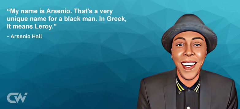 Favorite Quote 1 from Arsenio Hall
