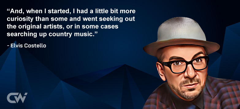 Favorite Quote 6 from Elvis Costello