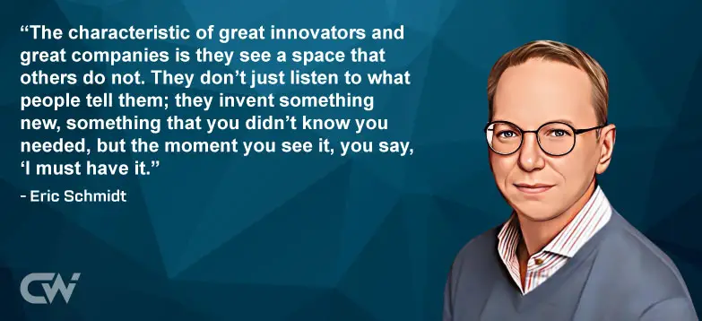 Favorite Quote 3 from Eric Schmidt