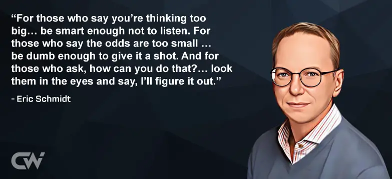 Favorite Quote 4 from Eric Schmidt