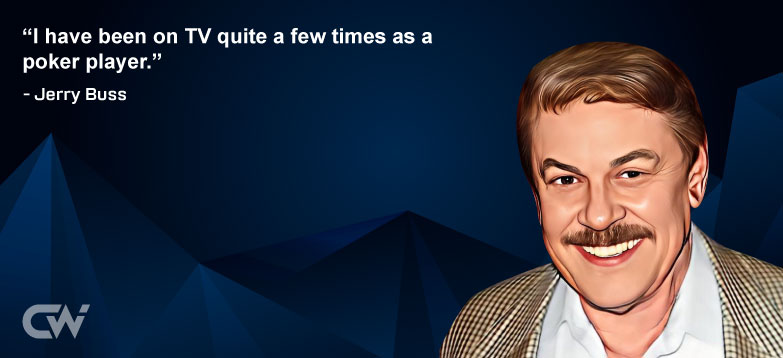 Famous Quote 4 from Jerry Buss