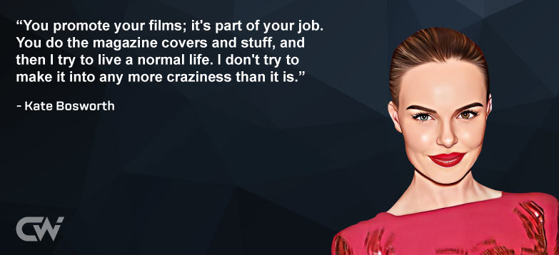Famous Quote 8 from Kate Bosworth